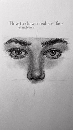 a drawing of a woman's face with the words how to draw a realistic face