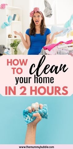 a woman holding up a rag with the words how to clean your home in 2 hours