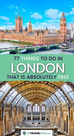 the london bridge and big ben with text overlay that reads 7 things to do in london that is absolutely free