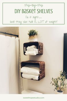 two baskets are stacked on the wall above a toilet and towels in a bathroom with text overlay that reads, step - by - step diy - step diy - basket shelves do it right