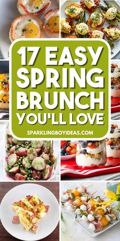 the 17 easy spring brunch you'll love are featured in this collage