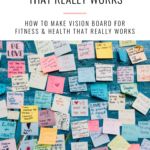 the book cover shows many sticky notes on a blue background with words that read, what really works? how to make vision board for fitness and health that really works