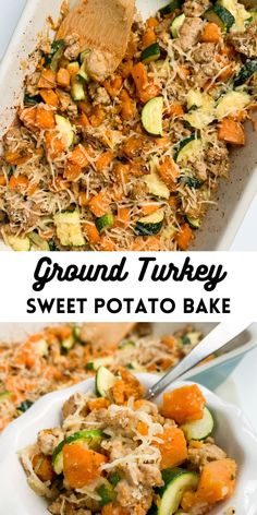 two pictures with different types of food in them and the words ground turkey sweet potato bake