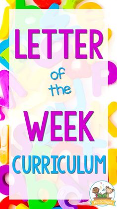 the letter of the week is surrounded by colorful letters