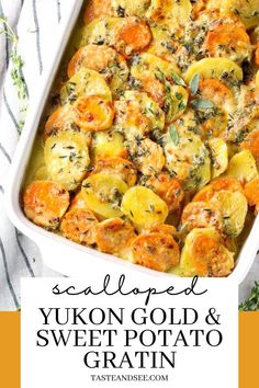 a casserole dish in a white baking dish with text overlay that reads, scalloped yukon gold and sweet potato gratin