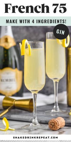 two glasses of champagne with the words french 75 make with 4 ingredients