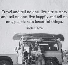 two people sitting in the back of a van with a quote about travel and tell no one, live a true story and tell no one, live happily and tell and tell