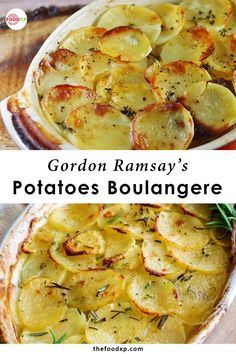 an image of potatoes in a casserole dish with the words gordon ramsay's potatoes boulangere