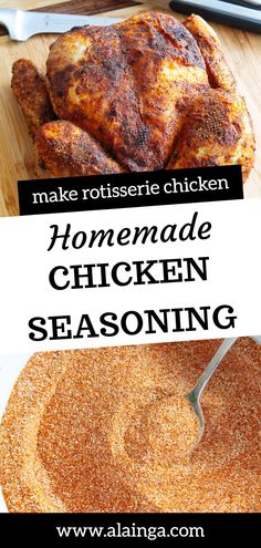 homemade chicken seasoning recipe on a cutting board with the words make rotissee chicken