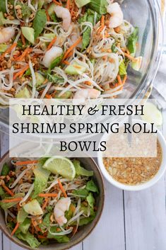 healthy and fresh shrimp spring roll bowls