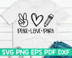 peace love and para svg files for cricut, silhouettes or t - shirts