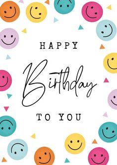 happy birthday to you card with smiley faces