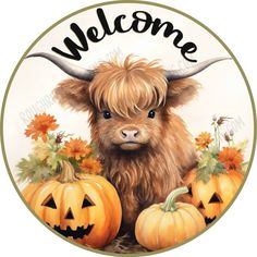 a painting of a cow with pumpkins in front of it and the words welcome