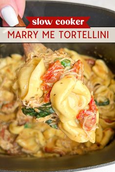 a close up of food in a pan on a stove with the title slow cooker mary me tortelli