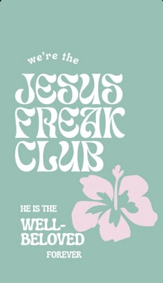 we're the jesus break choir he is the well beloved forever