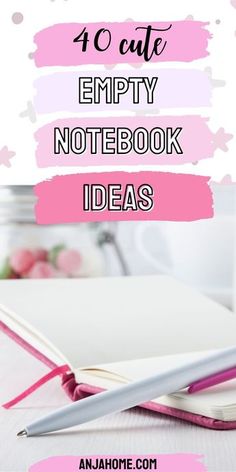 a notebook and pen with the words 10 cute empty notebook ideas on it in pink