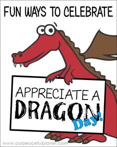 a red dragon holding a sign that says, fun ways to celebrate appreciate a dragon day