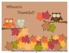 an owl and two owls sitting on a branch with leaves in front of them that says who's thanksgiving?