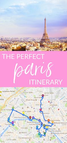 the eiffel tower in paris, france with text overlay that reads the perfect paris itinerary