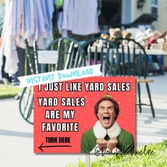 a yard sale sign with the words, just like yard sales yard sales are my favorite turn here