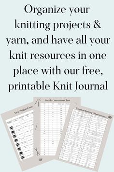 an image with the text organize your knitting projects and yarn, and have all your knit resources in one place with our free printable kit journal