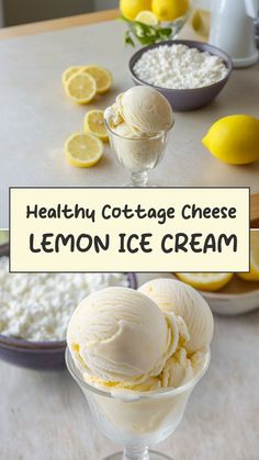 the ingredients to make healthy cottage cheese lemon ice cream are shown in small bowls and on top of a table