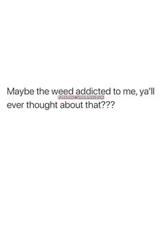 High Quotes, High Jokes, Puff Puff, Spark Up, Entertaining Quotes, Good Quotes For Instagram, Twitter Quotes Funny, Baddie Quotes, Real Talk Quotes