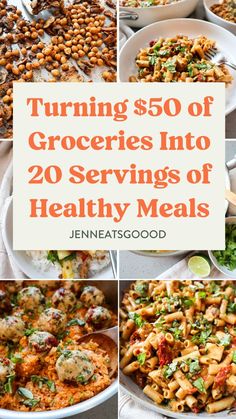 several pictures of different types of food with the words turning $ 50 of groceries into 20 servings of healthy meals