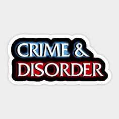 Crime & Disorder is a logo parody of one of the greatest cop shows -- Choose from our vast selection of stickers to match with your favorite design to make the perfect customized sticker/decal. Perfect to put on water bottles, laptops, hard hats, and car windows. Everything from favorite TV show stickers to funny stickers. For men, women, boys, and girls. Logo Parody, Funny Patches, Cop Show, Dope Quotes, Book Blogger, Book Reader, Whisper Quotes, Book Authors