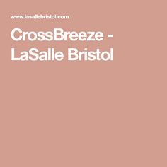 the crossbreeze - lasalle bristol is shown in white text on a pink background