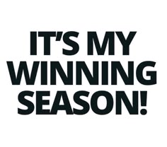 the words it's my winning season written in black on a white background