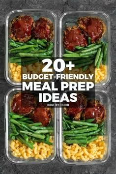 four plastic containers filled with meat and green beans on top of a gray surface, the text reads 20 budget - friendly meal prep ideas