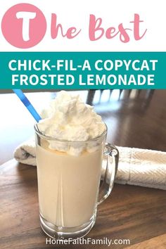 the best chicken - fil - a - copycat frosted lemonade recipe