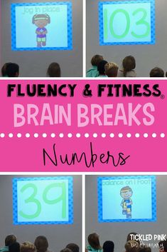 the numbers for flueny and fitness brain breaks are displayed in front of a group of children