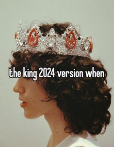 a woman wearing a tiara with the words the king 240 version when