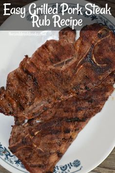 easy grilled pork steak rub recipe on a blue and white plate with text overlay