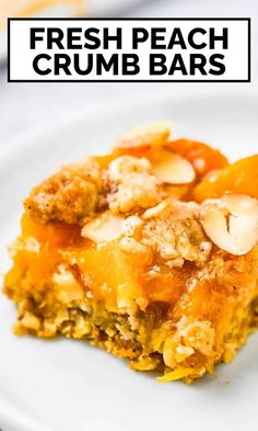 a piece of fresh peach crumb bars on a white plate with text overlay