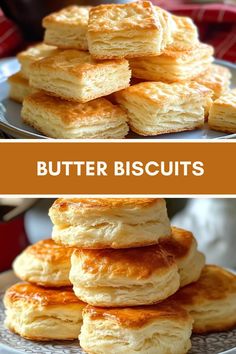 butter biscuits stacked on top of each other with the words butter biscuits in front of them