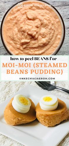 an image of some kind of food on a plate with text overlay that reads how to peel beans for mol - mol - mol - mol - o - steamed beans pudding