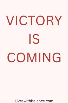 the words victory is coming in red on a white background