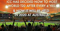 people at a cricket match with the words ic has decided now to host world t20 after every 4 yrs and now it will be held in 205 at australia