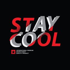 the words stay cool are displayed in red and grey on a black background with stars