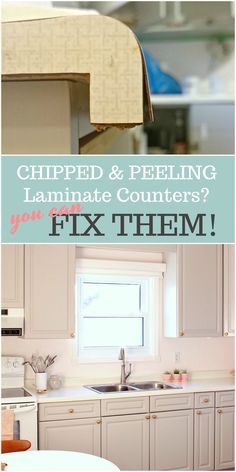 a kitchen with the words chipped and peeling laminate counters you can fix them