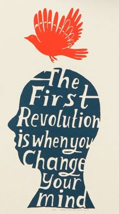 the first revolution is when you change your mind