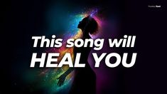 this song will heal you poster with woman silhouette and colorful stars in the sky behind it