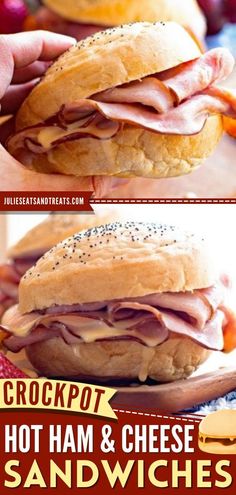 there is a sandwich with ham and cheese on it in two pictures, the top one has crockpot hot ham and cheese sandwiches