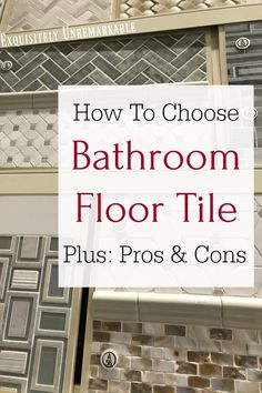 how to choose bathroom floor tile plus pros and cons for different types of tiles