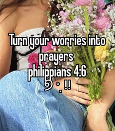 a woman sitting down with flowers in her lap and the words turn your worries into prayer