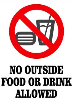 a no outside food or drink allowed sign