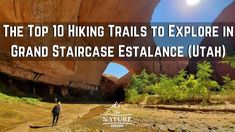 the top 10 hiking trails to explore in grand staircase entrance utah